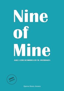 portada Nine of Mine: Agile ledelsesmodeller til hverdagen (en Danés)