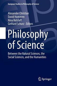 portada Philosophy of Science: Between the Natural Sciences, the Social Sciences, and the Humanities (en Inglés)