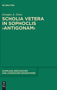 portada Scholia Vetera in Sophoclis ›Antigonam‹: 20 (Sammlung Griechischer und Lateinischer Grammatiker, 20) 