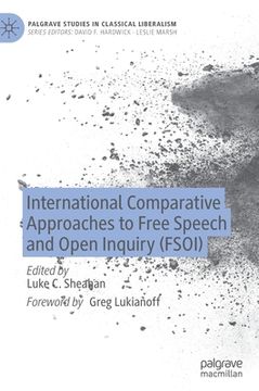 portada International Comparative Approaches to Free Speech and Open Inquiry (Fsoi) 