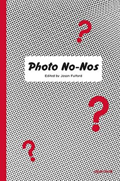 portada Photo No-Nos: Meditations on What not to Photograph 