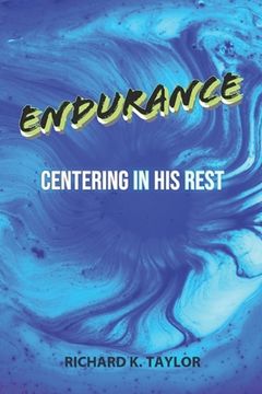 portada Endurance: Centering in His Rest (en Inglés)