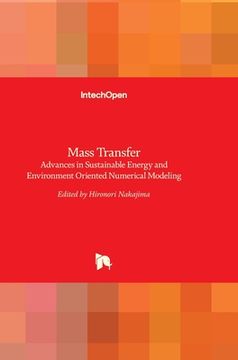 portada Mass Transfer: Advances in Sustainable Energy and Environment Oriented Numerical Modeling (in English)