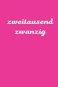 portada Zweitausend Zwanzig: Taschenkalender 2020 a5 Pink Rosa Rose (en Alemán)