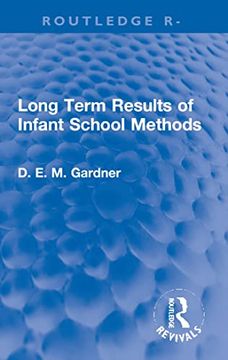 portada Long Term Results of Infant School Methods (Routledge Revivals) (in English)