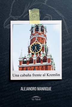 portada Una cabaña frente al Kremlin (in Spanish)