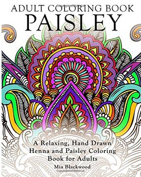portada Adult Coloring Book Paisley: A Relaxing, Hand Drawn Henna and Paisley Coloring Book for Adults: Volume 4 (Pattern Coloring Books)