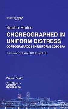 portada Choreographed in Uniform Distress / Coreografiados en uniforme zozobra (en Inglés)