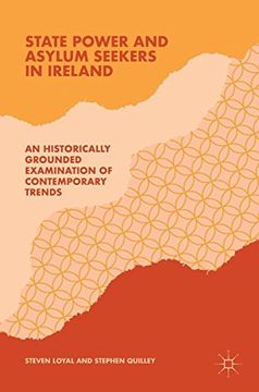 portada State Power and Asylum Seekers in Ireland: An Historically Grounded Examination of Contemporary Trends