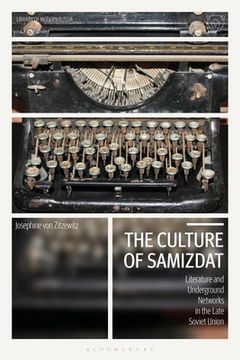 portada The Culture of Samizdat: Literature and Underground Networks in the Late Soviet Union (Library of Modern Russia) (in English)