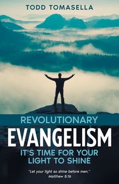 portada Revolutionary Evangelism: It's Time for Your Light to Shine
