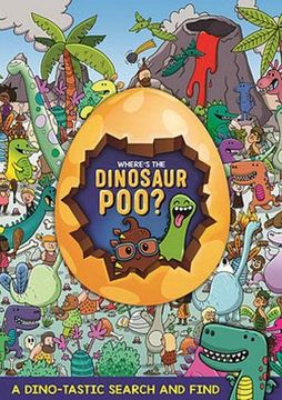 portada Where's the Dinosaur Poo? Search and Find (Search & Find Books) (en Inglés)