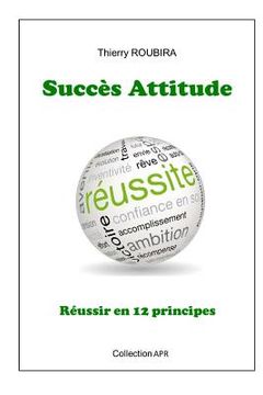 portada Succes Attitude: Reussir en 12 principes (en Francés)