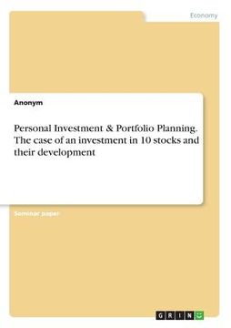portada Personal Investment & Portfolio Planning. The case of an investment in 10 stocks and their development (in English)