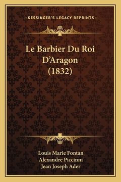 portada Le Barbier Du Roi D'Aragon (1832) (en Francés)