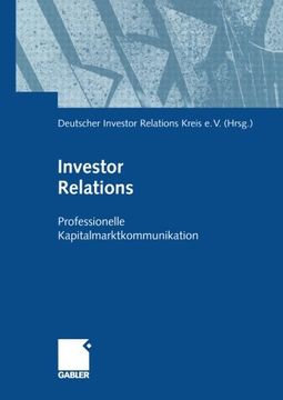portada Investor Relations: Professionelle Kapitalmarktkommunikation (German Edition)