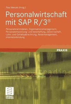 portada Personalwirtschaft Mit SAP R/3(r): Personalstammdaten, Organisationsmanagement, Personalentwicklung- Und Beschaffung, Zeitwirtschaft, Lohn- Und Gehalt (en Alemán)