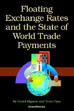 portada floating exchange rates and the state of world trade paymentfloating exchange rates and the state of world trade payments s (en Inglés)