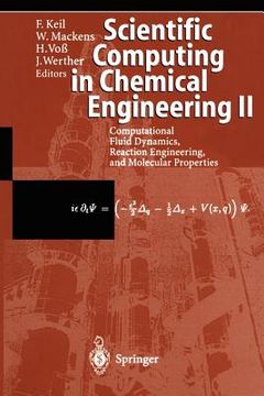 portada scientific computing in chemical engineering ii: computational fluid dynamics, reaction engineering, and molecular properties (en Inglés)