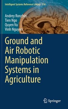 portada Ground and Air Robotic Manipulation Systems in Agriculture (en Inglés)