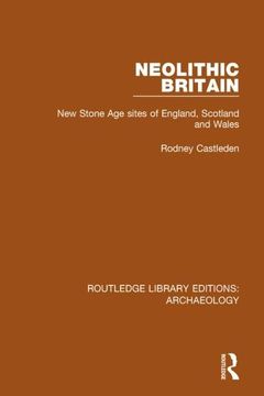 portada Neolithic Britain: New Stone Age Sites of England, Scotland and Wales (en Inglés)