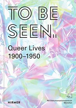 portada To be Seen (Bilingual Edition): Queer Lives 1900 - 1950 (en Inglés)