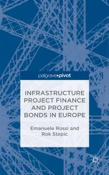 portada Infrastructure Project Finance and Project Bonds in Europe (en Inglés)