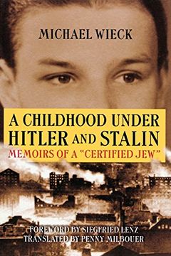 portada A Childhood Under Hitler and Stalin: Memoirs of a "Certified Jew" (en Inglés)