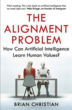 portada The Alignment Problem: How can Artificial Intelligence Learn Human Values? (in English)
