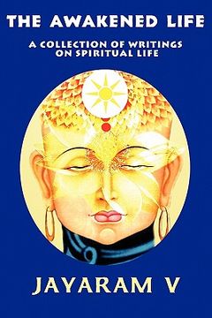 portada the awakened life: a collection of writings on spiritual life