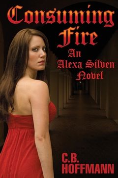 portada Consuming Fire: An Alexa Silven Novel