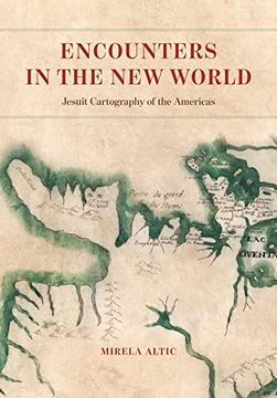 portada Encounters in the new World: Jesuit Cartography of the Americas (en Inglés)