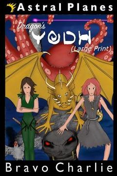 portada Astral Planes: Dragon's Yodh (Large Print) (in English)