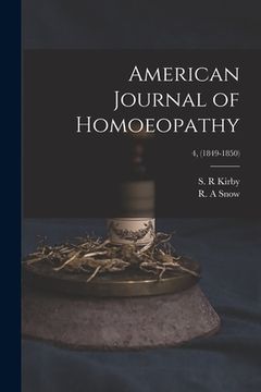 portada American Journal of Homoeopathy; 4, (1849-1850) (en Inglés)
