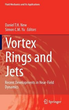 portada Vortex Rings and Jets: Recent Developments in Near-Field Dynamics (in English)
