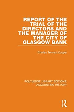 portada Report of the Trial of the Directors and the Manager of the City of Glasgow Bank (Routledge Library Editions: Accounting History) (en Inglés)