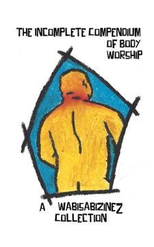 portada The Incomplete Compendium of Body Worship (en Inglés)