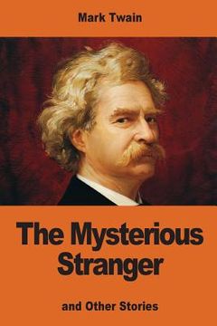 portada The Mysterious Stranger: and Other Stories (in English)