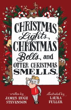 portada Christmas Lights, Christmas Bells, and Otter Christmas Smells. (en Inglés)