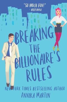 portada Breaking the Billionaire'S Rules: 3 (Billionaires of Manhattan) (en Inglés)