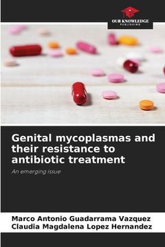 portada Genital mycoplasmas and their resistance to antibiotic treatment (in English)