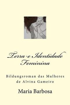 portada Terra e Identidade Feminina: Bildungsroman das Mulheres de Alvina Gameiro (en Portugués)
