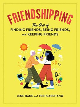 portada Friendshipping: The art of Finding Friends, Being Friends, and Keeping Friends (en Inglés)
