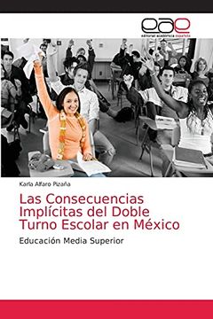 portada Las Consecuencias Implícitas del Doble Turno Escolar en México: Educación Media Superior