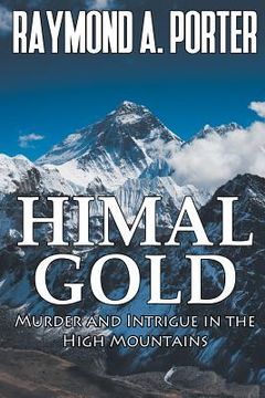 portada Himal Gold: Murder and Intrigue in the High Mountains (en Inglés)