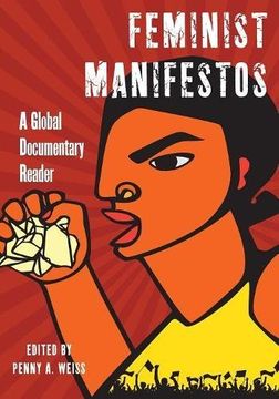 portada Feminist Manifestos: A Global Documentary Reader (en Inglés)
