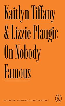 portada On Nobody Famous: Guesting, Gossiping, Gallivanting