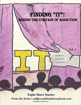 portada Finding "It": Behind the Curtain of Addiction