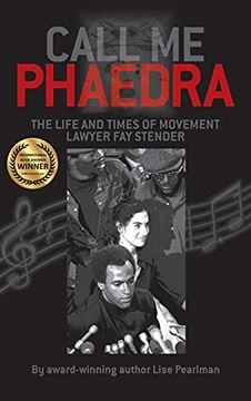 portada Call me Phaedra: The Life and Times of Movement Lawyer fay Stender (en Inglés)