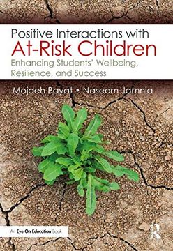 portada Positive Interactions With At-Risk Children: Enhancing Students’ Wellbeing, Resilience, and Success (in English)